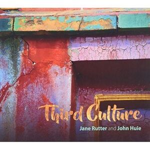 Rutter,Jane / Huie,John - Third Culture  CD